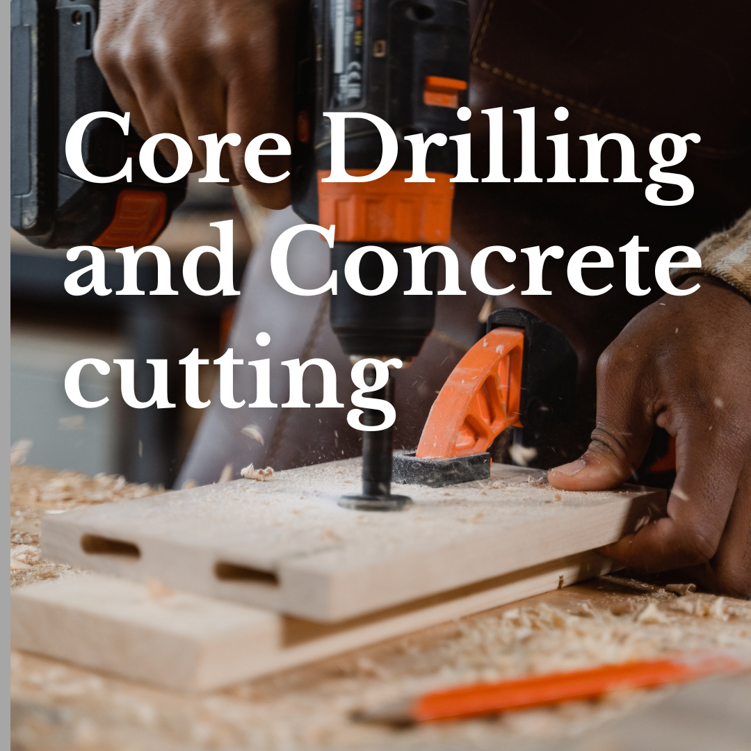 Core Drilling and Concrete cutting