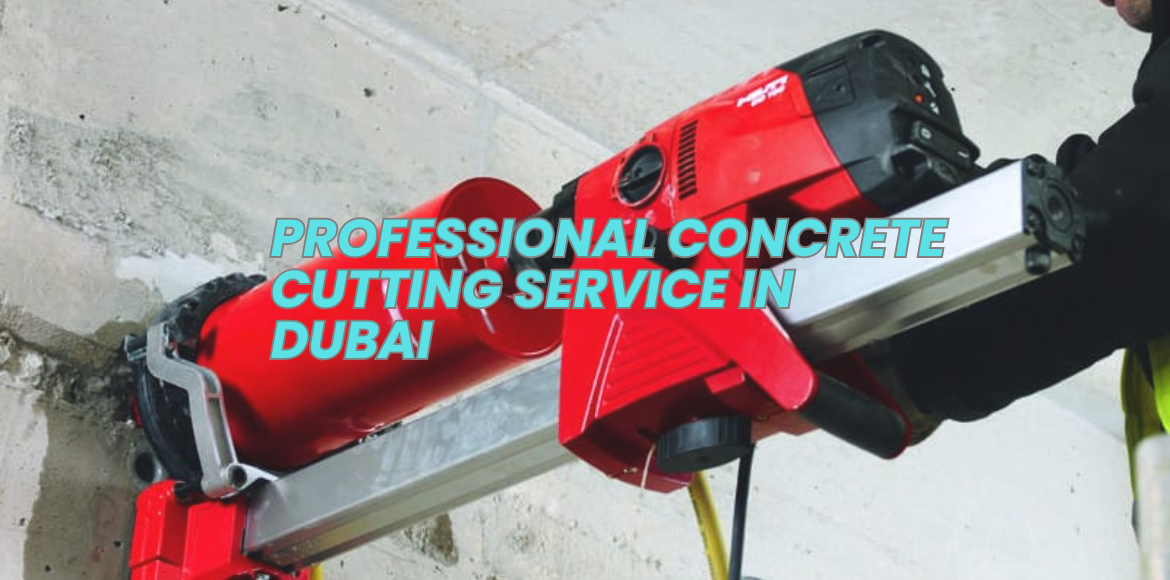 Professional Concrete Cutting Service in Dubai